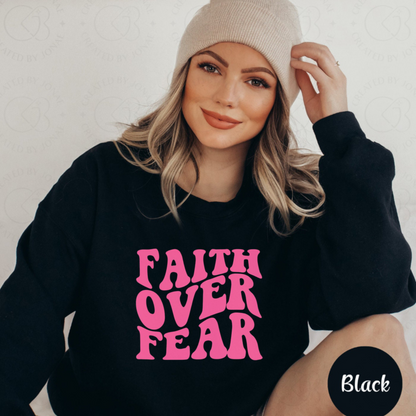 Unisex Sweatshirt faith over fear