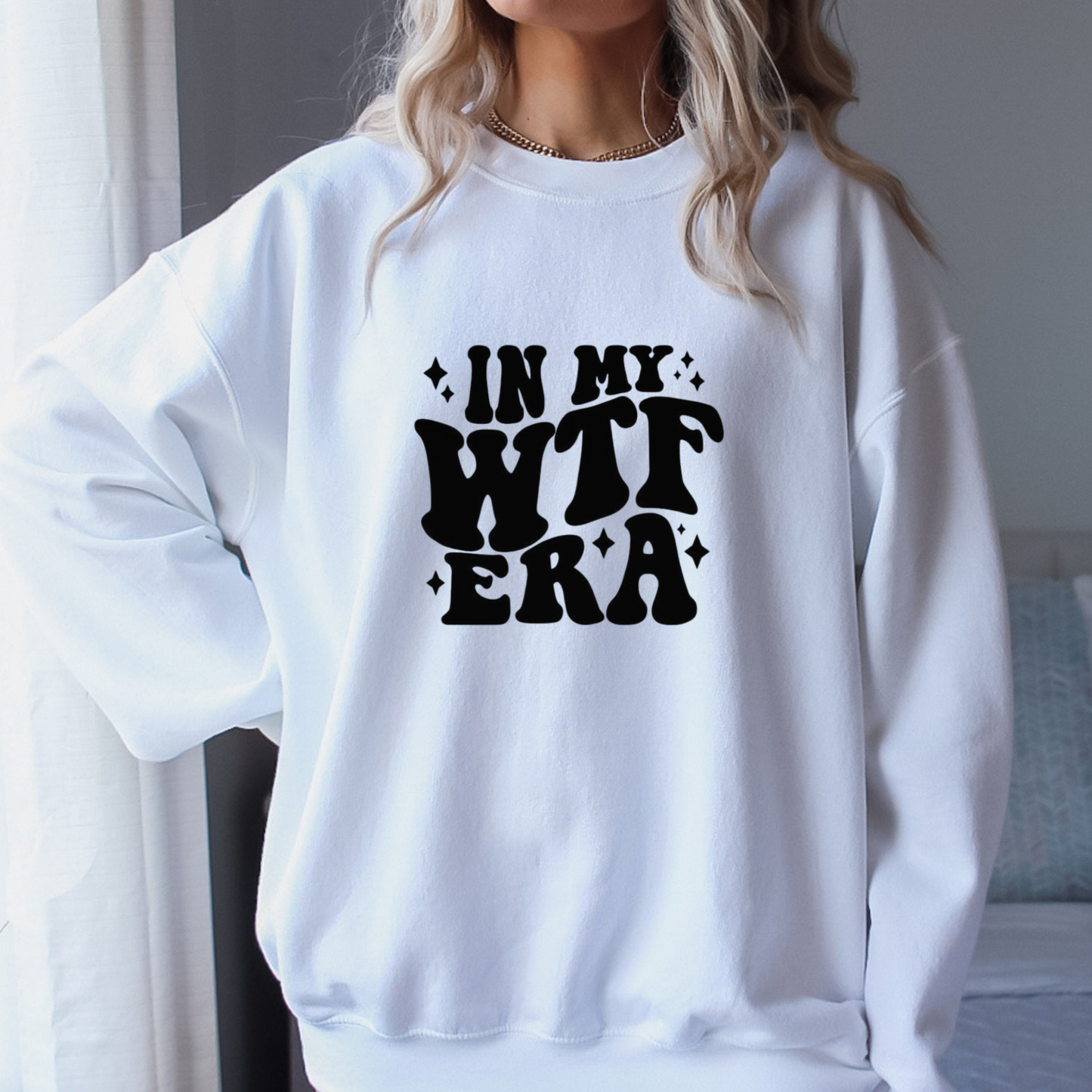 Unisex Sweatshirt in my wtf era