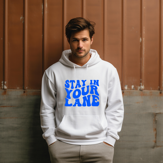 Unisex hoodies Stay in your lane