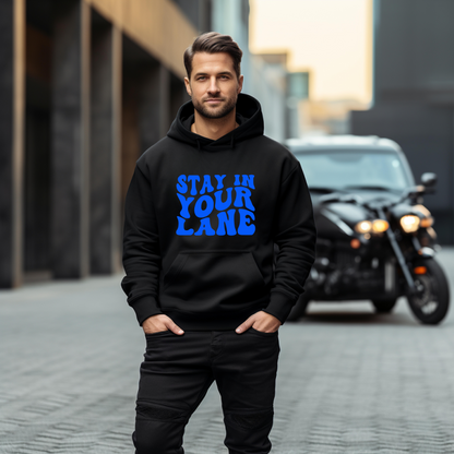 Unisex hoodies Stay in your lane