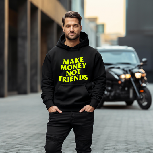 Unisex Hoodies Make money not friends