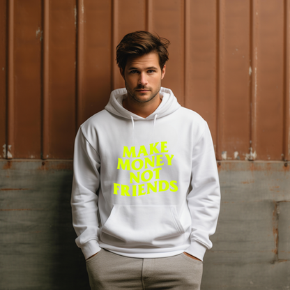 Unisex Hoodies Make money not friends